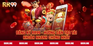 Đăng ký RR99 - Hướng dẫn tạo tài khoản nhanh chóng nhất